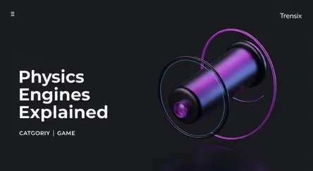 Physics Engines Explained