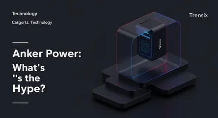 Anker Power: What's the Hype?