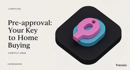 Pre-approval: Your Key to Home Buying
