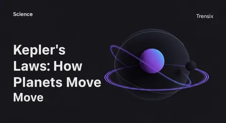 Kepler's Laws: How Planets Move