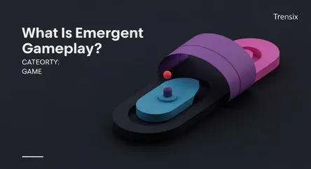 What Is Emergent Gameplay?