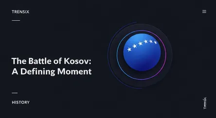 The Battle of Kosovo: A Defining Moment