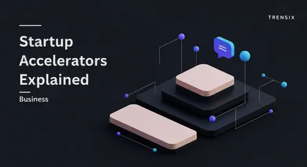 Startup Accelerators Explained