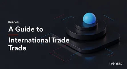 A Guide to International Trade