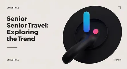 Senior Travel: Exploring the Trend