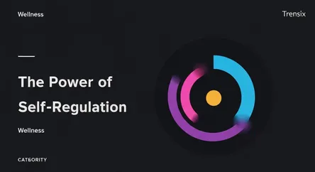 The Power of Self-Regulation