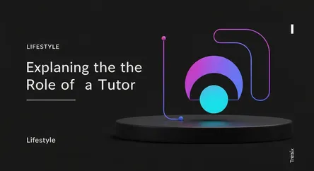 Explaining the Role of a Tutor