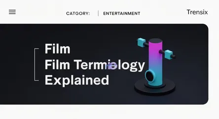 Film Terminology Explained