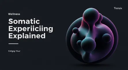 Somatic Experiencing Explained
