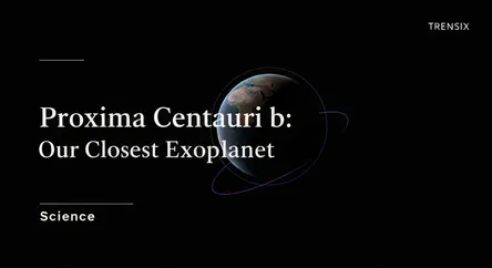 Proxima Centauri b: Our Closest Exoplanet