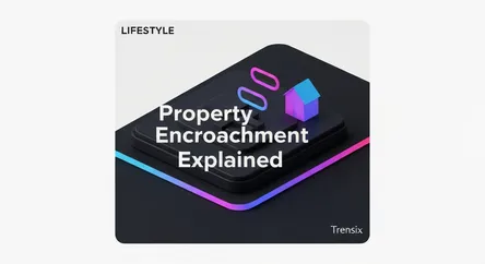 Property Encroachment Explained