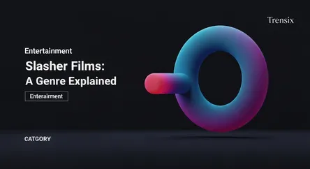 Slasher Films: A Genre Explained