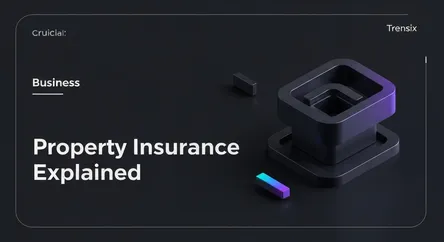 Property Insurance Explained
