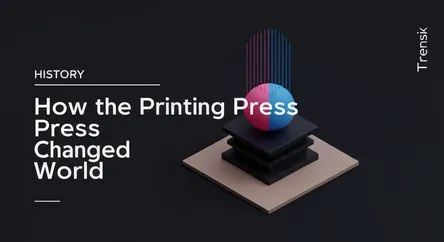 How the Printing Press Changed the World