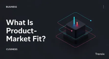 What Is Product-Market Fit?