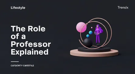 The Role of a Professor Explained