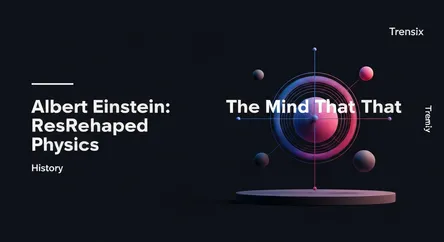 Albert Einstein: The Mind That Reshaped Physics