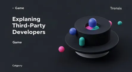 Explaining Third-Party Developers