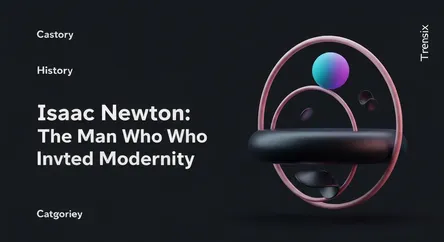Isaac Newton: The Man Who Invented Modernity