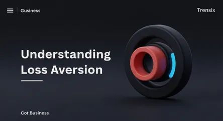 Understanding Loss Aversion
