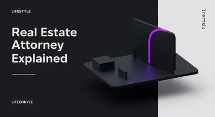 Real Estate Attorney Explained