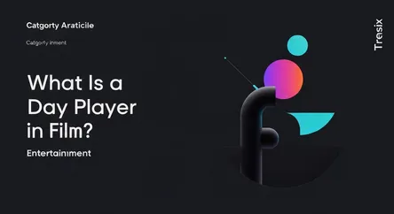 What Is a Day Player in Film?