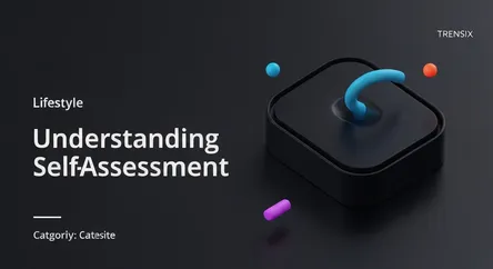 Understanding Self-Assessment