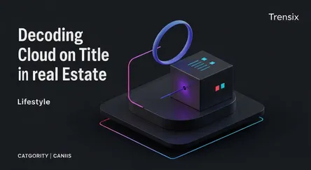 Decoding Cloud on Title in Real Estate