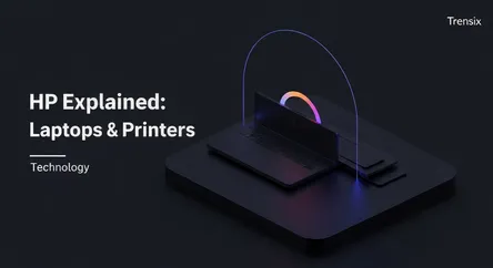 HP Explained: Laptops & Printers