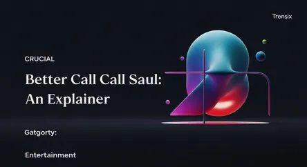Better Call Saul: An Explainer