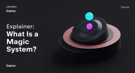 Explainer: What Is a Magic System?