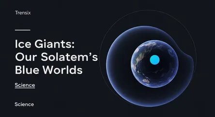 Ice Giants: Our Solar System's Blue Worlds