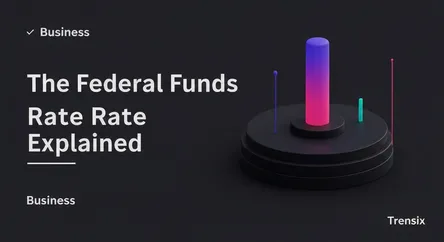 The Federal Funds Rate Explained