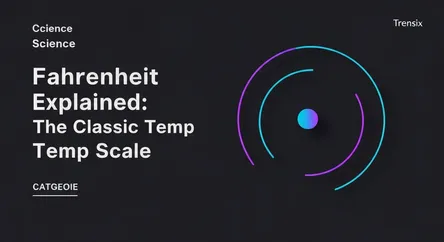Fahrenheit Explained: The Classic Temp Scale