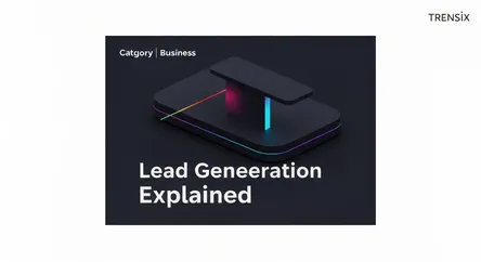 Lead Generation Explained