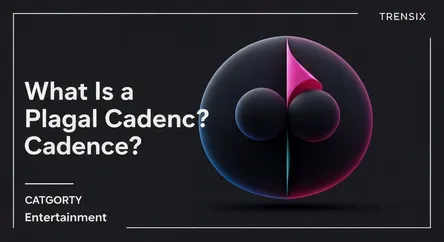 What Is a Plagal Cadence?