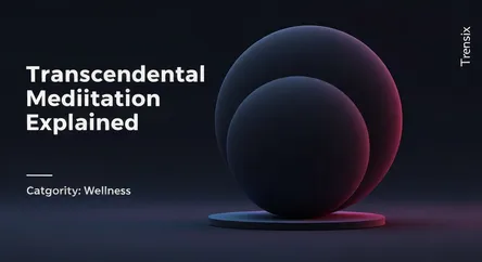 Transcendental Meditation Explained
