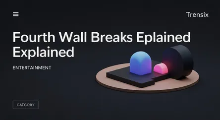Fourth Wall Breaks Explained