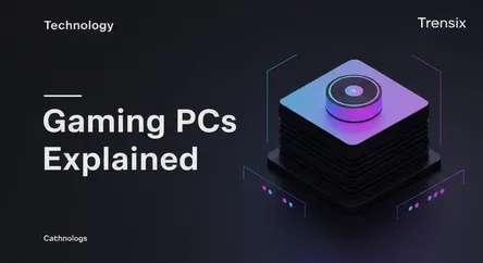 Gaming PCs Explained