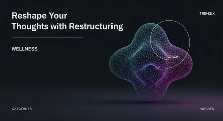 Reshape Your Thoughts with Cognitive Restructuring