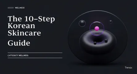 The 10-Step Korean Skincare Guide