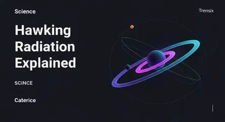 Hawking Radiation Explained