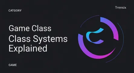 Game Class Systems Explained