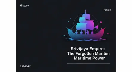Srivijaya Empire: The Forgotten Maritime Power
