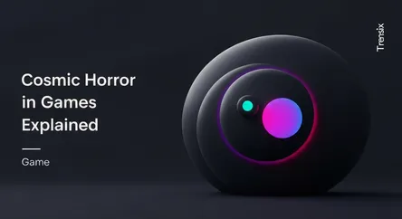 Cosmic Horror in Games Explained