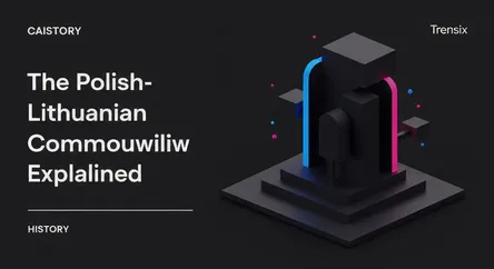 The Polish-Lithuanian Commonwealth Explained