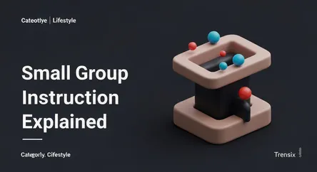 Small Group Instruction Explained