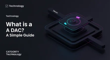 What is a DAC? A Simple Guide