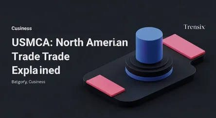 USMCA: North American Trade Explained