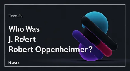 Who Was J. Robert Oppenheimer?